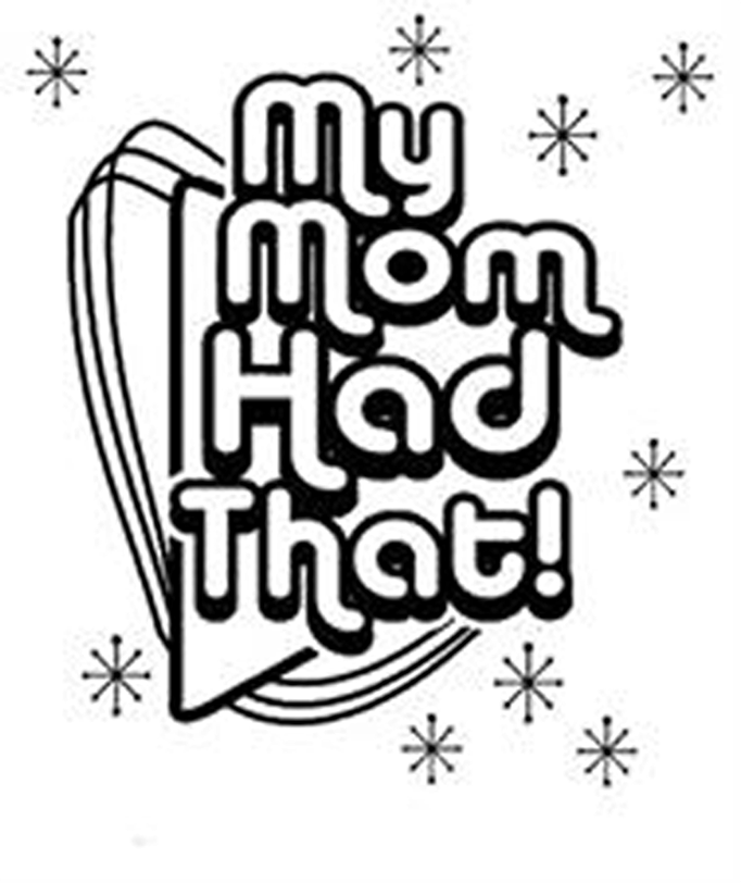 My Mom Had That graphic